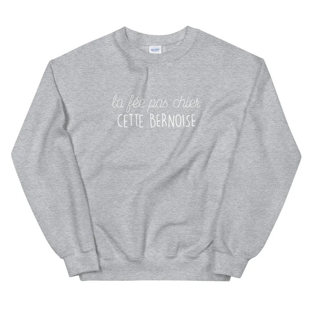 fée pas chier cette Bernoise - Suisse - Sweatshirt
