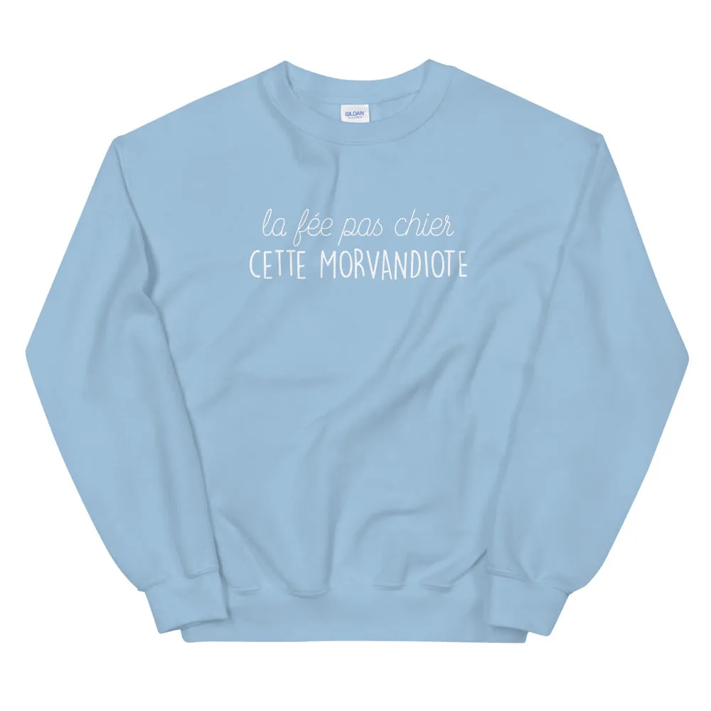 fée pas chier cette Morvandiote - Sweatshirt