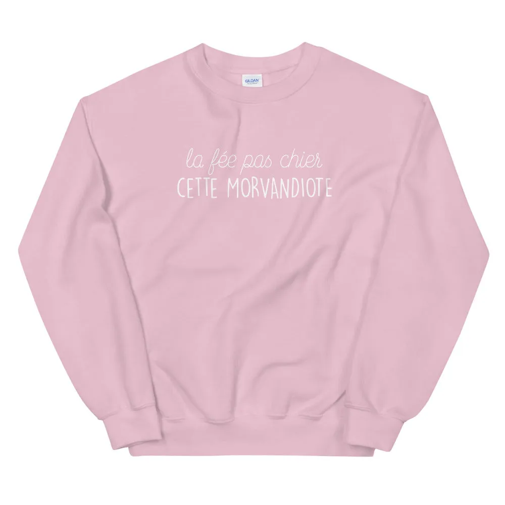 fée pas chier cette Morvandiote - Sweatshirt