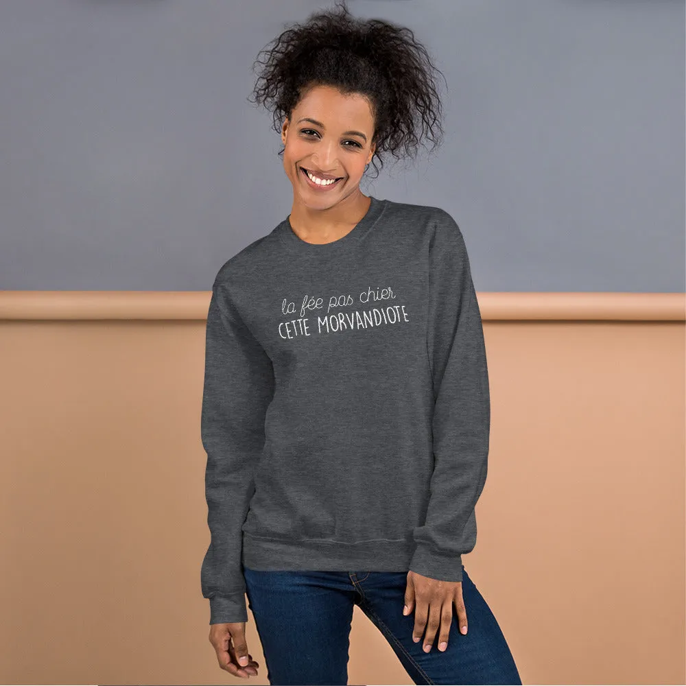 fée pas chier cette Morvandiote - Sweatshirt